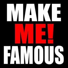 MAKE ME FAMOUS 💋📸 #MTV #CELEBRITY (PROD. LUVNOTE)