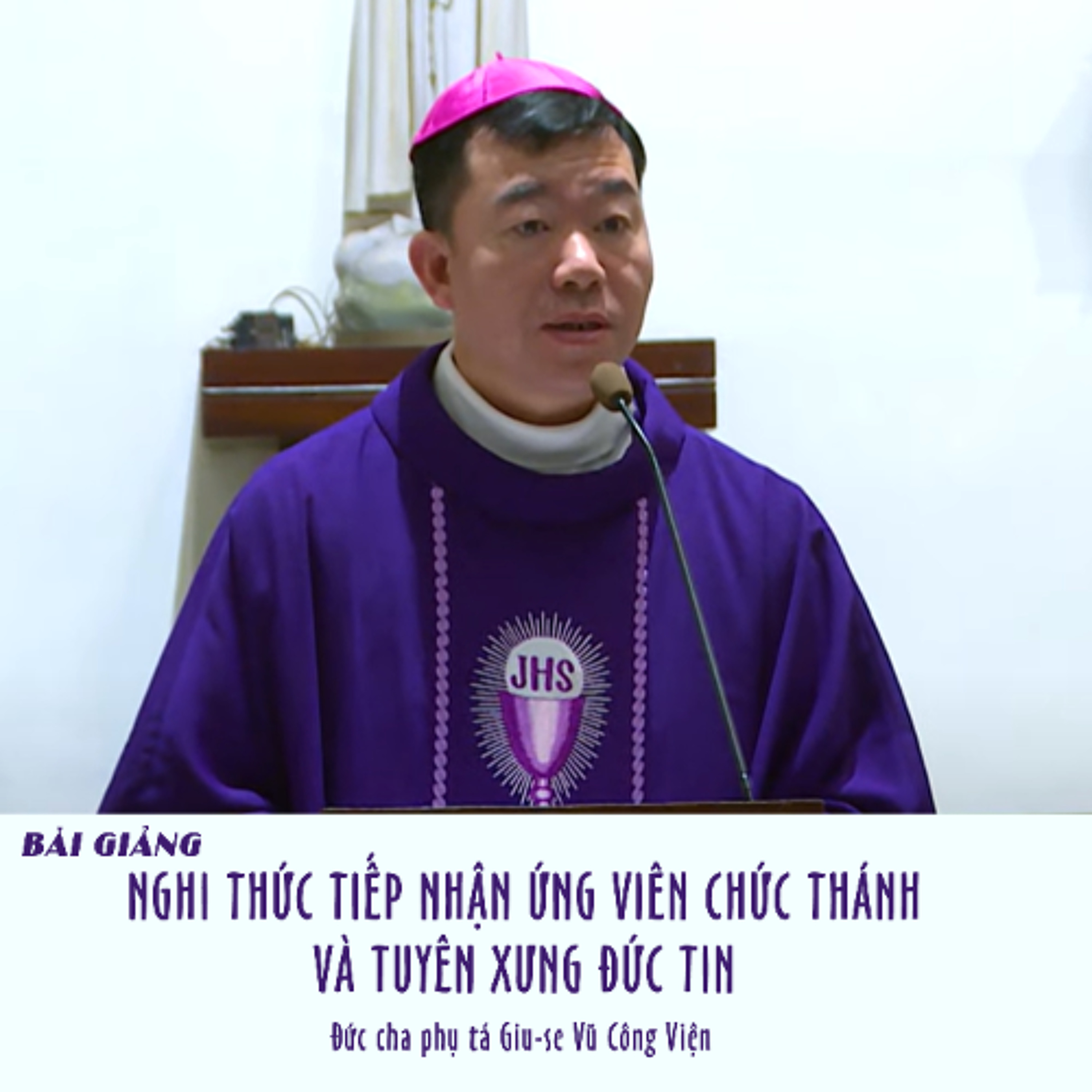 [Bài giảng] Nghi thức tiếp nhận ứng viên chức thánh và tuyên xưng đức tin episode artwork