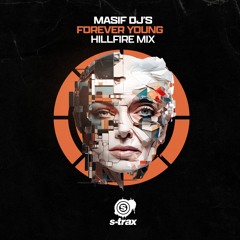 Masif DJ's - Forever Young (Hillfire Radio Edit) [S-TRAX038]