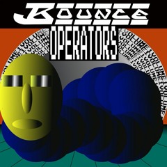 BOUNCE OPERATORS VOL. 1 (Snippets)