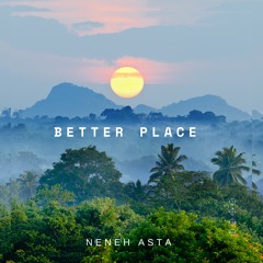 Better Place by Neneh Asta