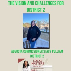The Vision and Challenges for District 2 with Stacy Pulliam