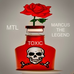 Marcus The Legend - Toxic (Prod. By DJ Mike Bondz)