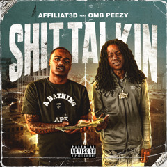 Shit Talkin (feat. OMB Peezy)