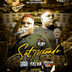 SET MIXADO CLIMA DA SELVA & ESCOLINHA & P.U [ DJ EDY DA PENHA ]