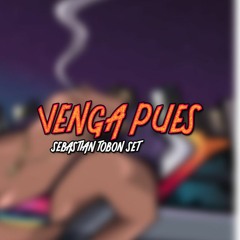 VENGA PUES - SEBASTIAN TOBON DJ MIXING (GUARACHA 2021)