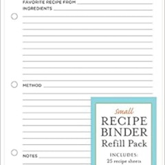 [View] EBOOK 📔 Small Recipe Binder Refill Pack: 25 Sheets by New Seasons,Publication