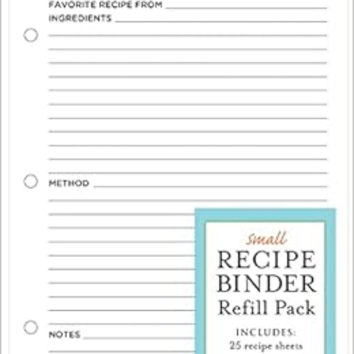 [View] EBOOK 📔 Small Recipe Binder Refill Pack: 25 Sheets by New Seasons,Publication