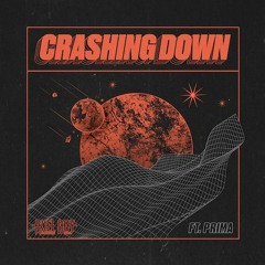 Crashing Down (Ft Prima)