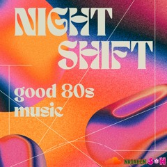 NAGAKEN MIX AUG(Night Shift) good 80s music