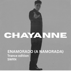 Enamorado Chayanne - SWRN Trance Edition BOOTLEG