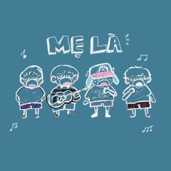 Mẹ Là (hát mừng sinh nhật mẹ)