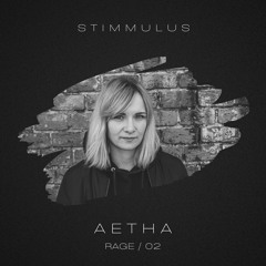 STIMMULUS Rage #02 - Aetha