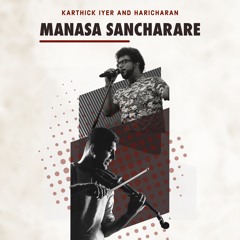 Manasa Sancharare feat. Haricharan