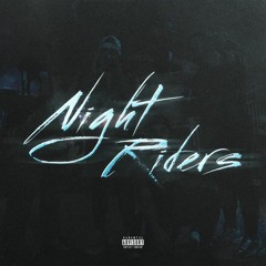 Ay Huncho — Night Riders (feat. Hooks, Hooligan Skinny, ENZO & NASA NOVA)
