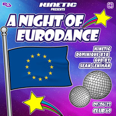 Sean Lenihan: Live @Club 69: Kinetic Presents A Night Of Eurodance :
