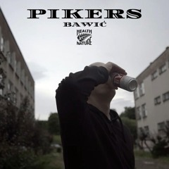 PIKERS - BAWIĆ