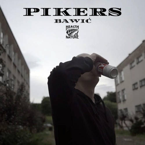 PIKERS - BAWIĆ