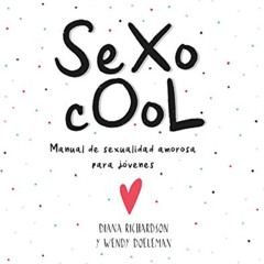 Get EBOOK ✅ Sexo Cool: Manual de sexualidad amorosa para jóvenes (Terapias Únicos) (S