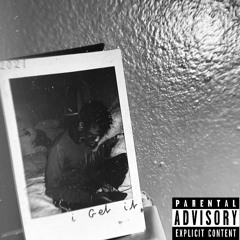 I Get It (Prod. Theo)