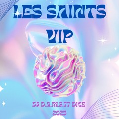DJ D.A.M.S.77 DICE Les Saints Vip 2025