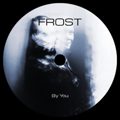 FROST - By You [FREE DOWNLOAD]