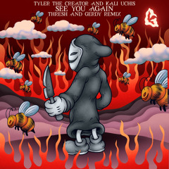 Tyler, The Creator and Kali Uchis – See You Again (THRESH & GERDY REMIX)