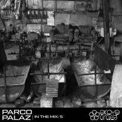 In the Mix 5: Parco Palaz