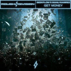 SeekFlow Ft. Manu Ramirez - Get Money