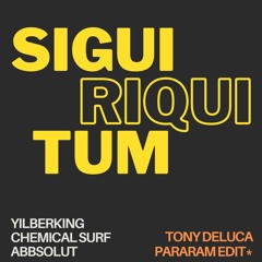 Yilberking, Chemical surf, Abbsolut - Siguiriquitum (Tony Deluca pararam edit)