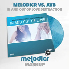 In And Out Of Love Distraction (Melodicr VIP Mashup) [Pitched for SC]