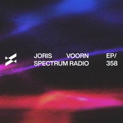 Spectrum Radio 358 by JORIS VOORN | Live from ASOT, Rotterdam (b2b Armin van Buuren)