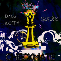Checkmate Ft. Dana Joseph & Saylëm (Prod. Dreamlife)
