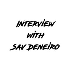 Sav Deneiro x Capitol Records (Interview)