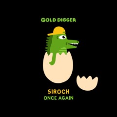 Siroch - Once Again [Gold Digger]