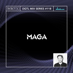 DGTL MIX SERIES #118 - MAGA