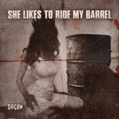 SHE LIKES TO RIDE MY BARREL