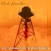All Along The Watchtower (Jimi Hendrix / Bob Dylan Cover)