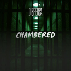 Chambered - DISPERSA {Free Download}