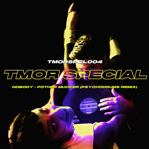 Nobody - Fother Mucker [Psychodrums Remix] (TMORSPCL004)*FREE DL*