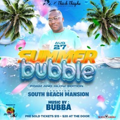 SUMMER BUBBLE PROMO ft BubbaOnDaMic