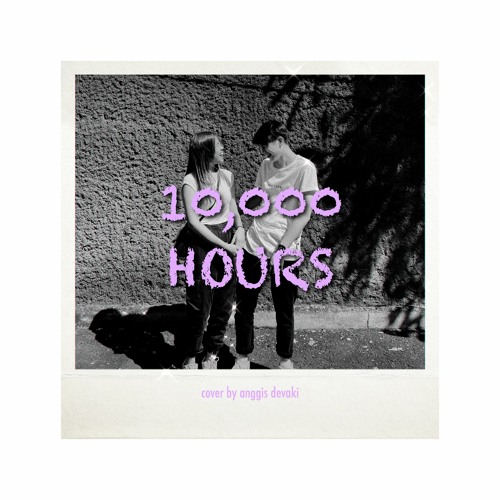 10,000 Hours Cover by Anggis Devaki