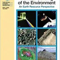 eBooks ✔️ Download Remote Sensing of the Environment: An Earth Resource Perspective Complete Edition