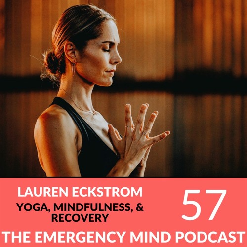 EP 57: Lauren Eckstrom on Making Space for Recovery