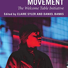 [GET] PDF ✓ Casting a Movement: The Welcome Table Initiative by  Claire Syler &  Dani