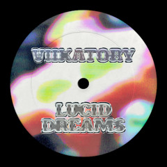 Viikatory - Lucid Dreams