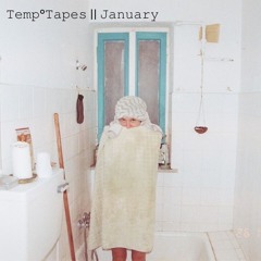 Temp°Tapes || January || Shira Fisch