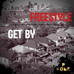 P-Fonk - Get By Freestyle