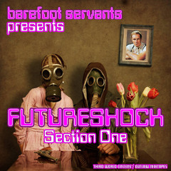 MFR Showcase: Barefoot Servants - FUTURESHOCK (Section One)