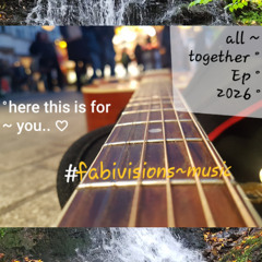here this is for you - all together EP